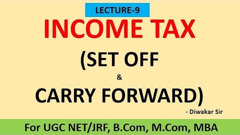 Set off and Carry Forward of Losses for B.Com, BBA, MBA, M.Com, NTA NET/JRF