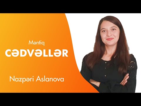 Məntiq | Cədvəllər | Nazpəri Aslanova