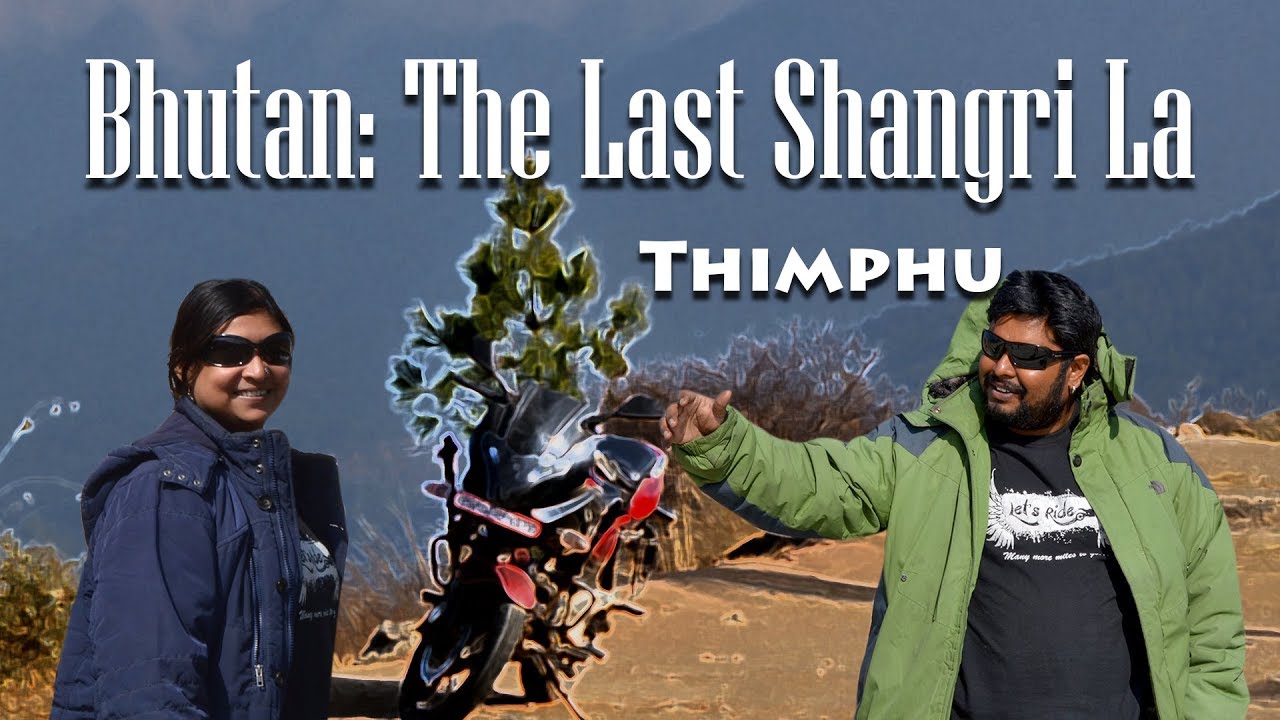 Thimphu \u0964 Bhutan - YouTube