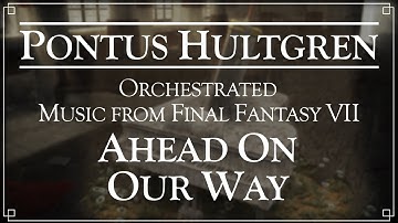 Final Fantasy VII - Ahead On Our Way - Orchestral