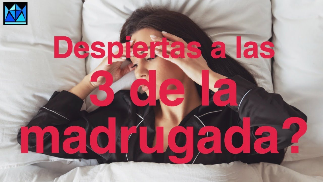 Por qué te despiertas a las 3 de la madrugada? - YouTube