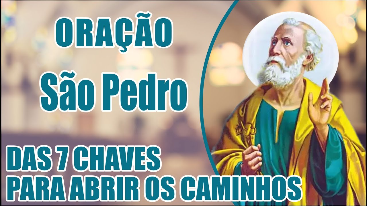 Oração à São Pedro - Das 7 Chaves Para Abrir Os Caminhos - YouTube