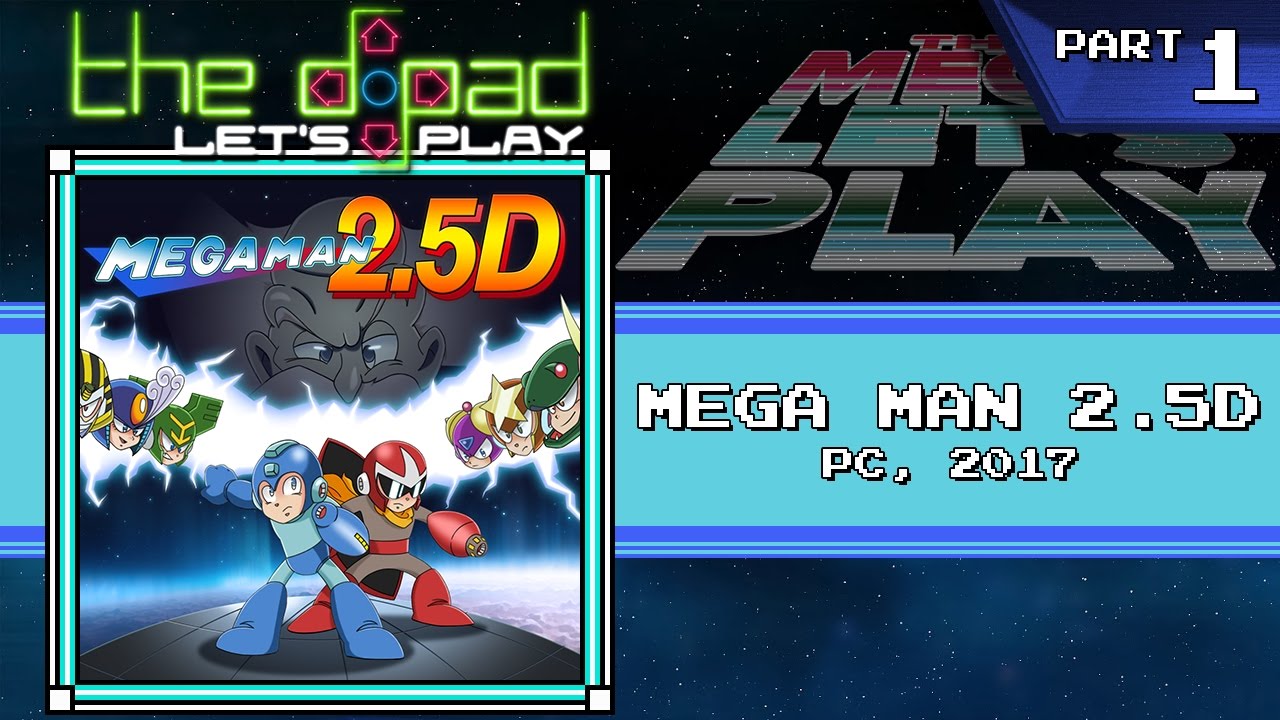 "It'll Put a Dick in Your Ass" - PART 1 - Mega Man 2.5D - YouTube