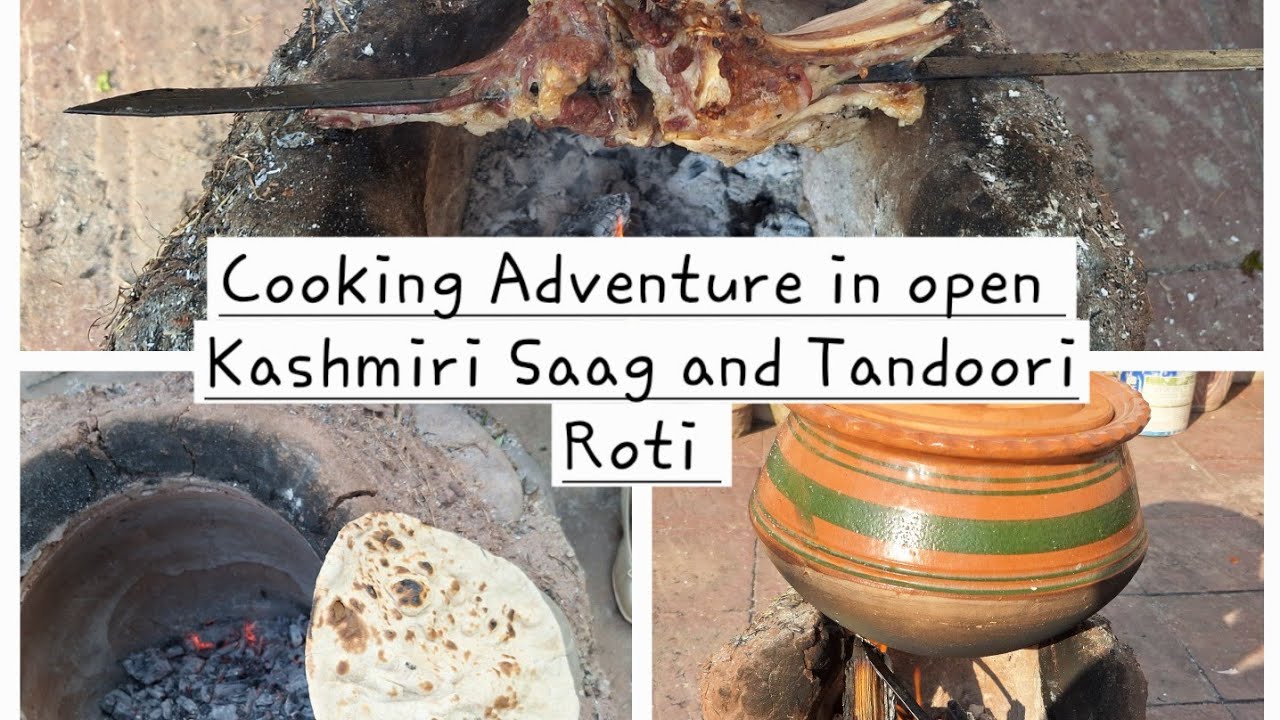 Cooking Adventure in Open| Kashmiri Saag and Tandoori Roti ...