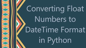 Converting Float Numbers to DateTime Format in Python
