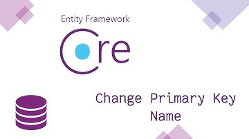 [Arabic] Entity Framework Core -19 Change Primary Key Name