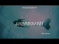 Shimmerfish
