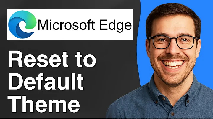 Steps to reset Microsoft Edge to the default theme [2025 Easy Guide]