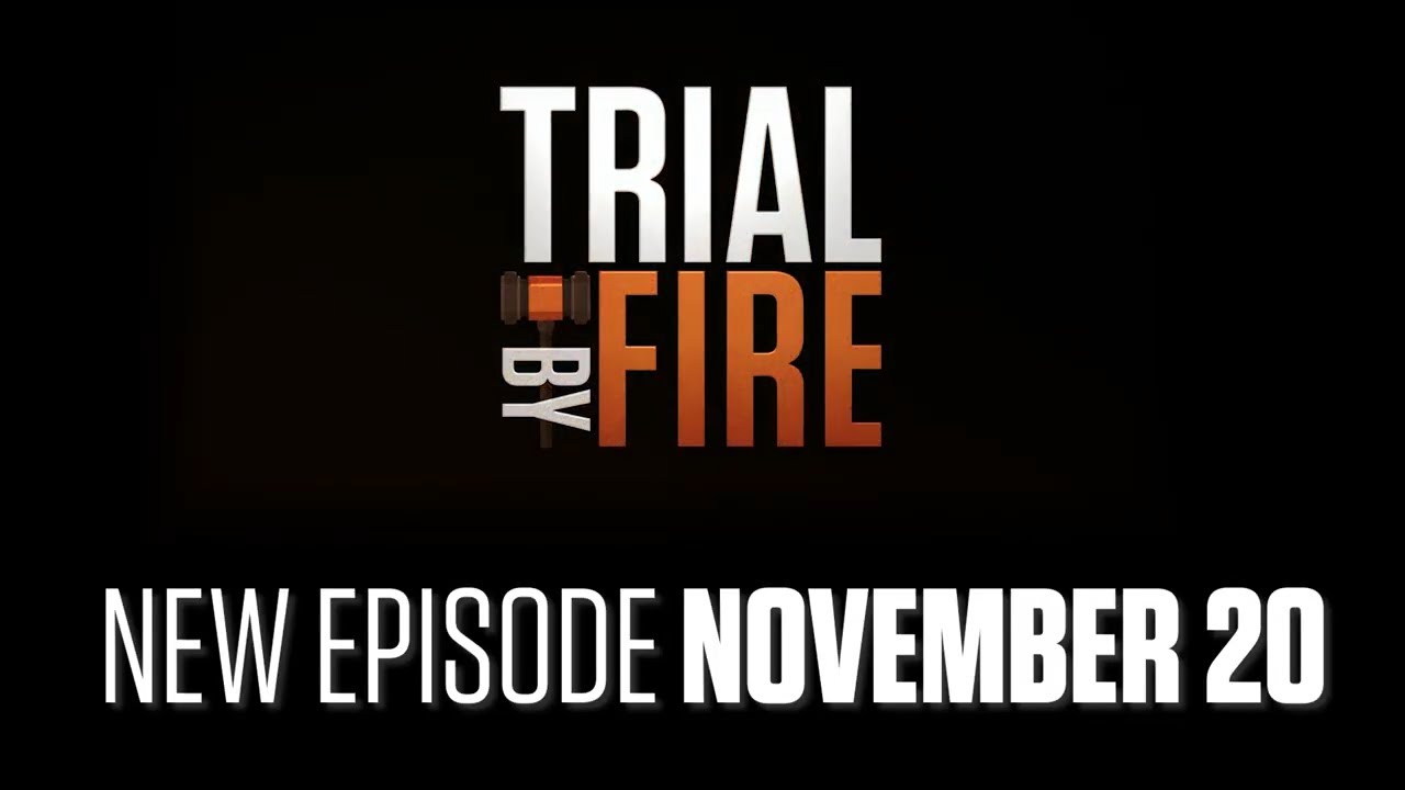 New Trial By Fire Episode Drops on November 20! - YouTube