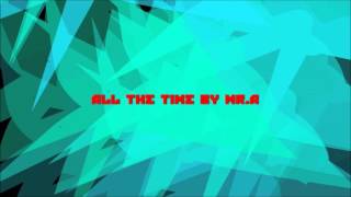 Video thumbnail of "Mr A - All The Time [Bass Boost]"