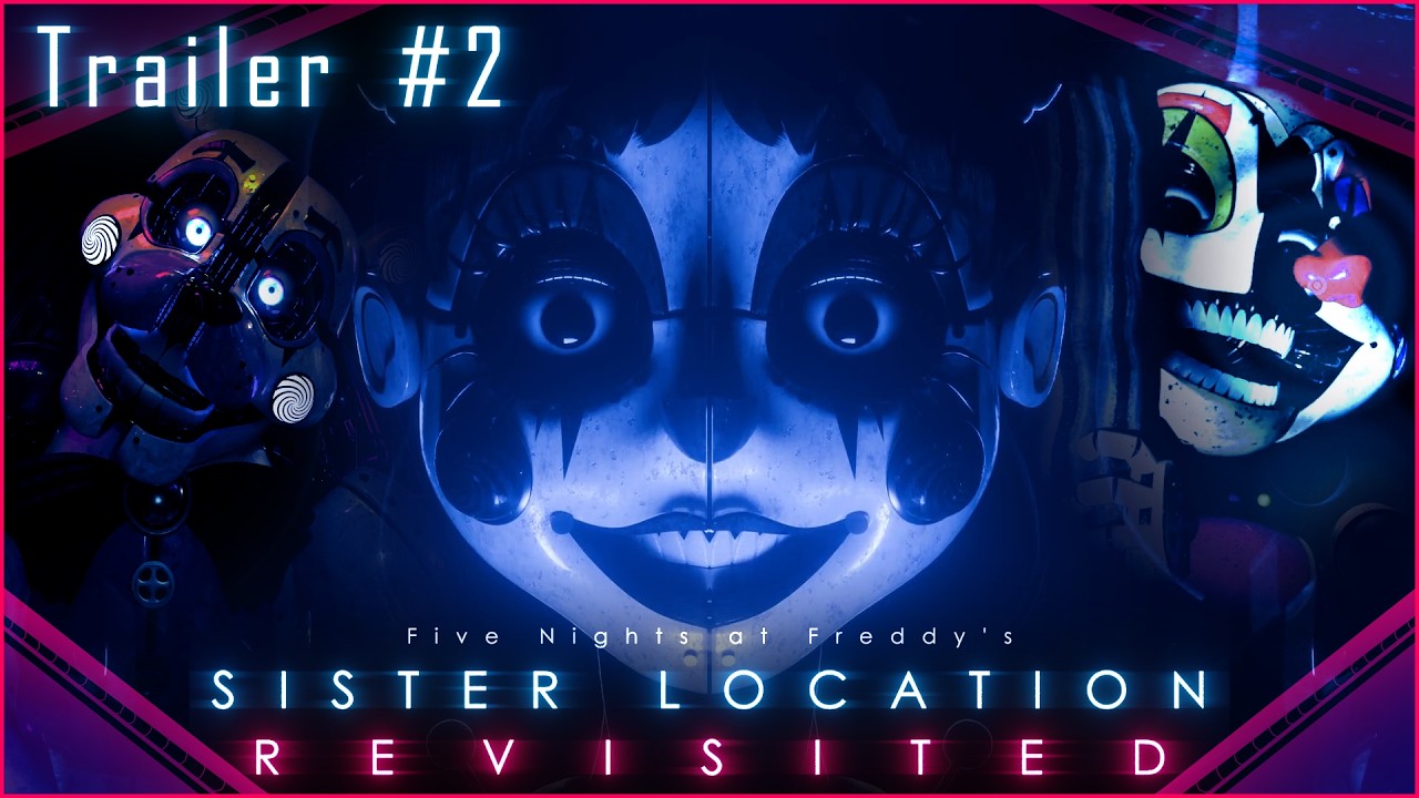 FNaF Sister Location: Revisited (Trailer #2)