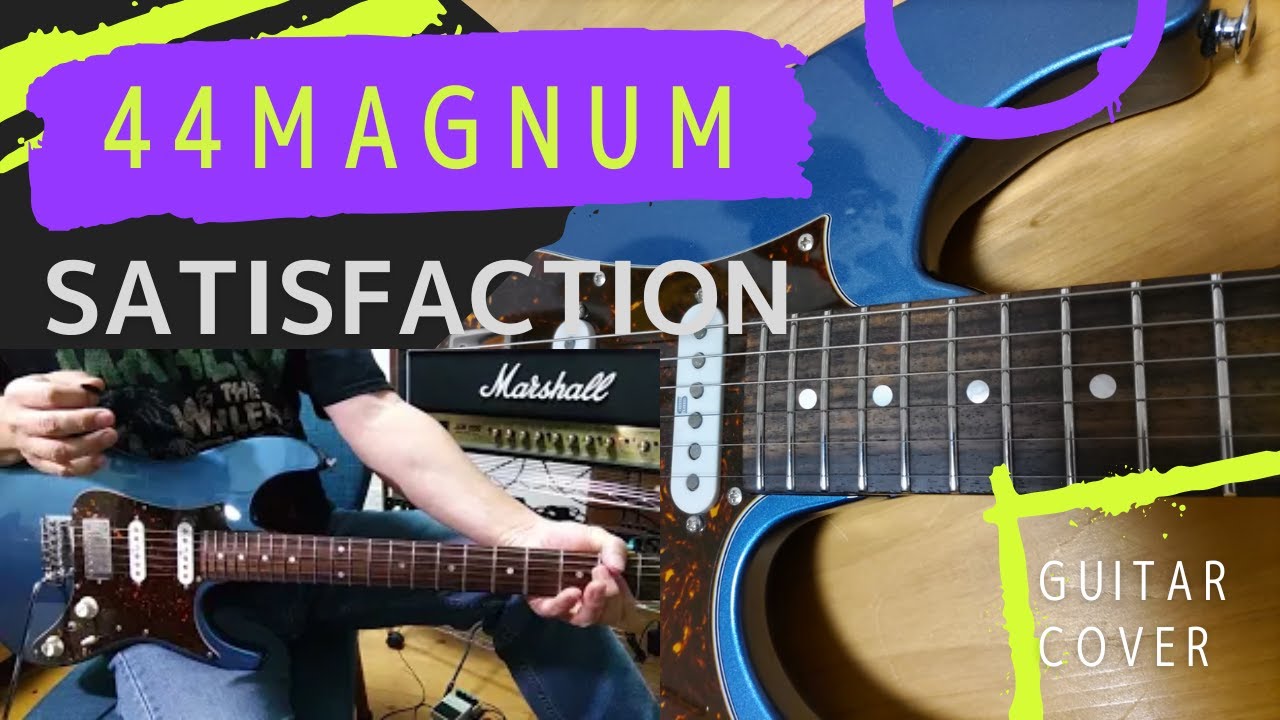 44MAGNUM / Satisfaction [Guitar Cover]