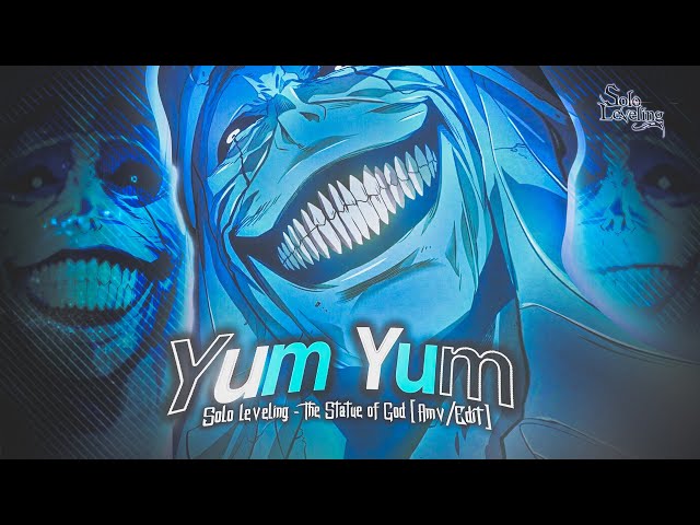 Solo Leveling 》『The Statue of God 』YUM YUM 〔Amv/Edit❳ class=