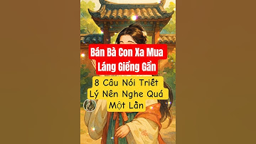 Hãy Nghe 8 Câu Này Để Biết Người Hàng Xóm Mình Như Thế Nào  #baihoccuocsong #trietlysong