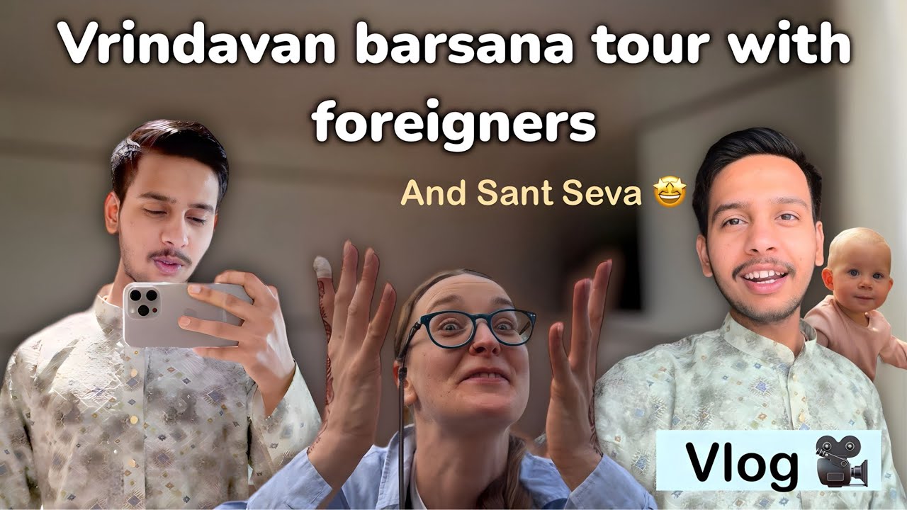 🌸Vrindavan & Barsana tour with Foreigners | 200 संतों की भंडारा प्रसादी सेवा😍