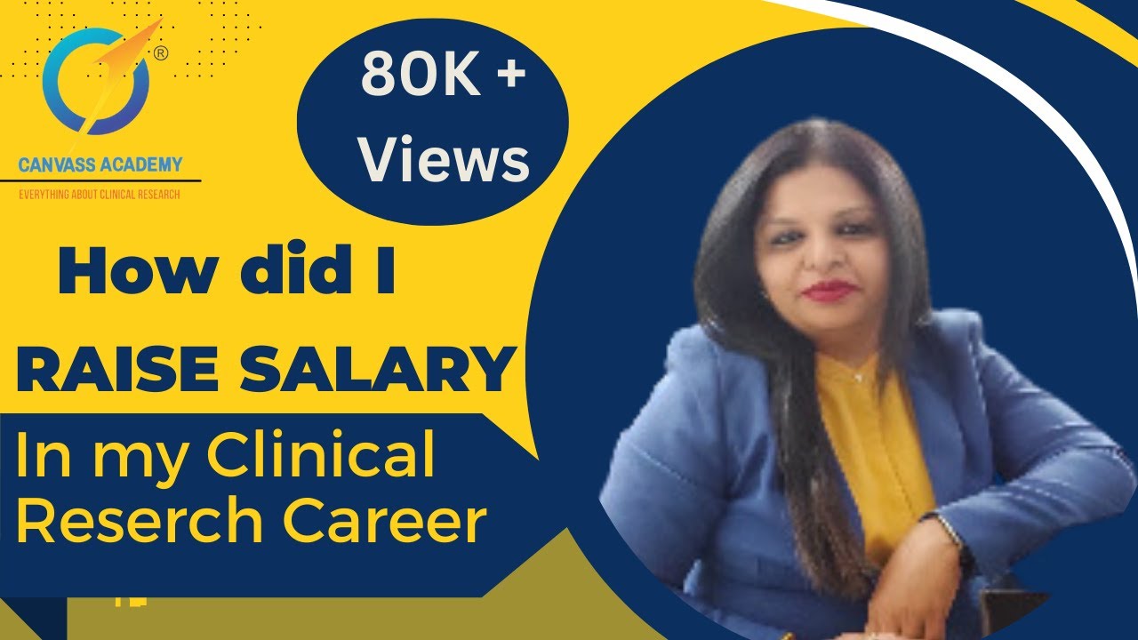 Clinical Research Mein apani manpasand salary kaise paye? | Canvass  Clinical Research Institute - YouTube