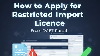 How to apply for Restricted import license.