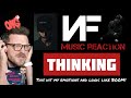 NF - THINKING (UK Reaction) | NEVER HAS A SONG HIT MY EMOTIONS AND LOGIC SO HARD!!!