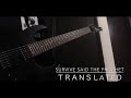 TRANSlated/Survive Said The Prophet   Guitar Cover