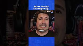 Advantage Play: Real vs Fake Explained!