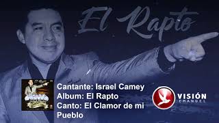 Video thumbnail of "El Clamor de mi Pueblo - Israel Camey | Audio Oficial 2018"