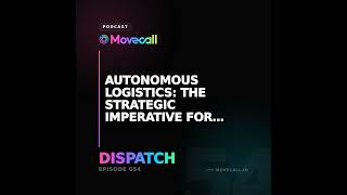 Autonomous Logistics: The Strategic Imperative for Future-Proofing Physical Operations