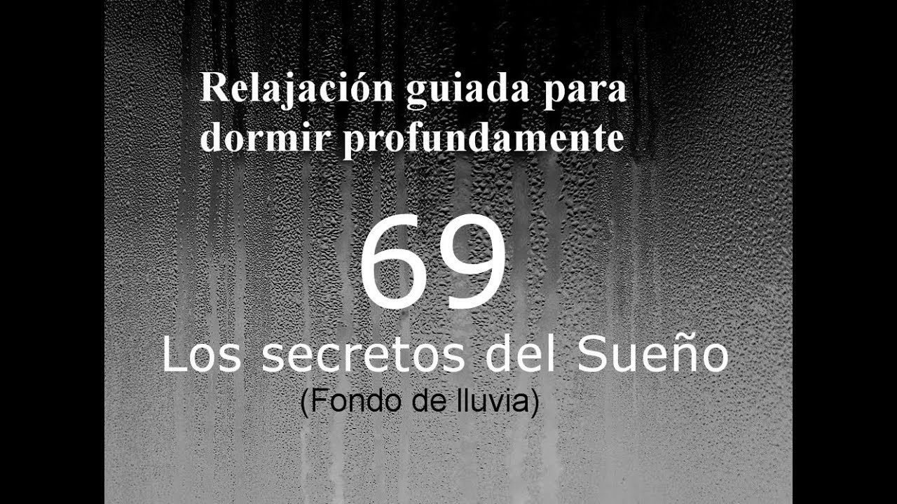 RELAJACION PARA DORMIR - 69 - Los secretos del Sueño. Fondo de lluvia paz interior jacques philippe