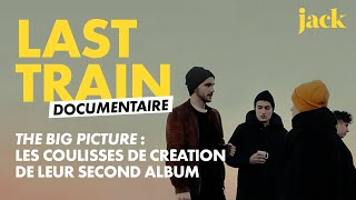 Last Train - The Big Picture, the documentary