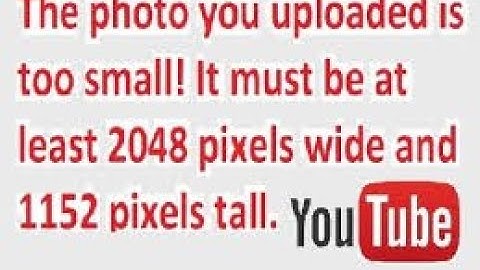 how to fix the issue "it must be 2048 pixels wide and 1152 pixels tall" channel art issue