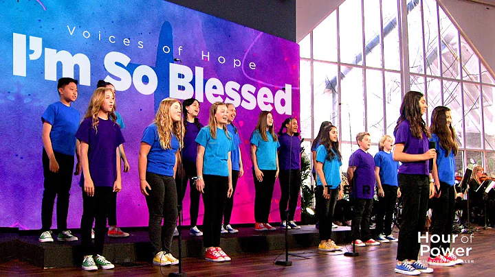 Im So Blessed - Voices of Hope