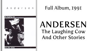 ANDERSEN - The Laughing Cow And Other Stories [1991 -  Full Album / Teljes album]