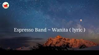 WANITA _ ESPRESSO BAND ( LAGU TERBARU ) FULL LYRICS