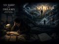 No sleep for dreams