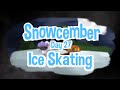 Snowcember Day 27: Ice Skating