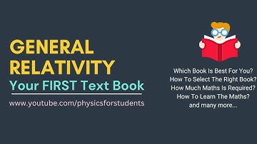 How To Learn General Relativity | How To Understand General Relativity | General Relativity Theory