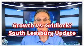 South Leesburg Home Construction News | February 2026 | Growth, Traffic & the 2026 Election