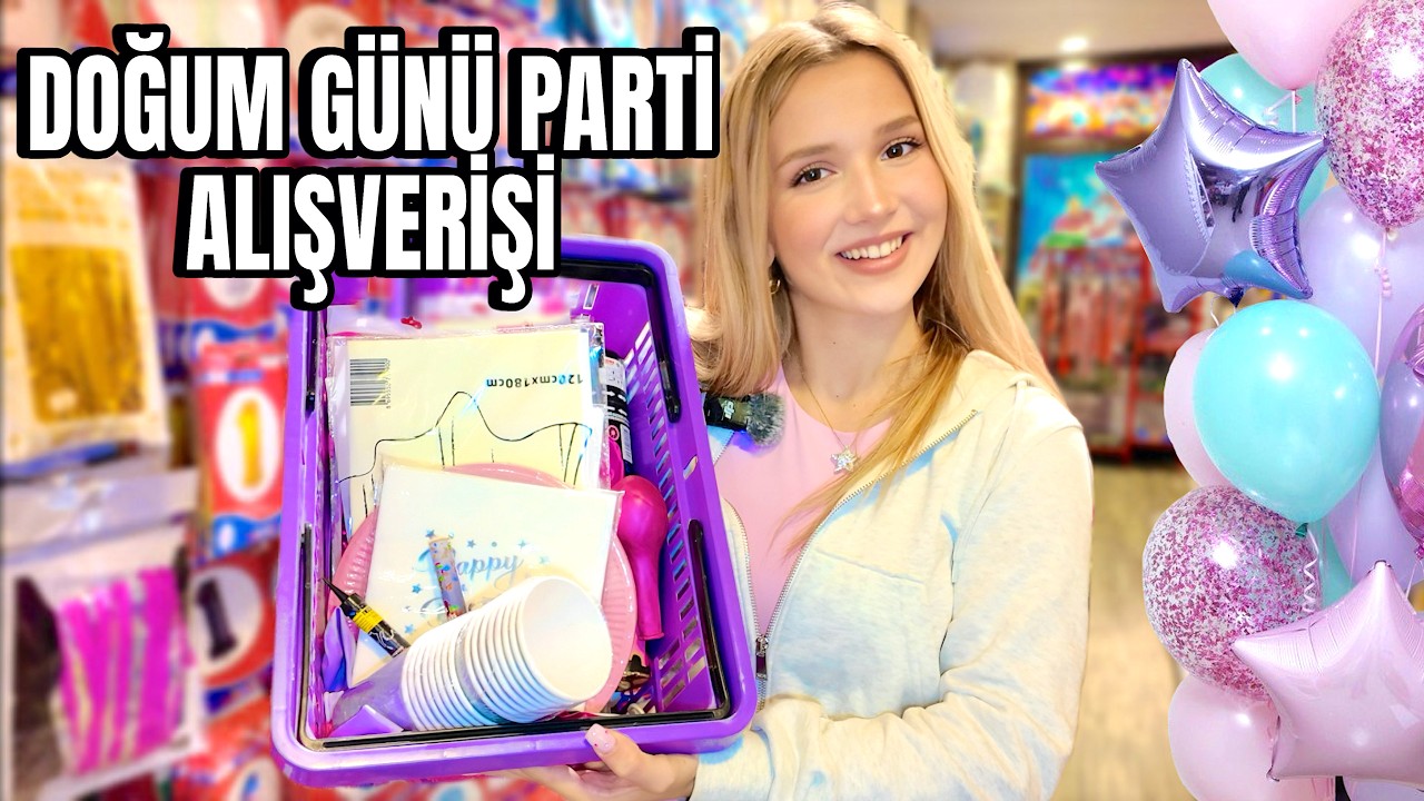 Doğum Günü Partim İçin Alışverişim. Ecrin Su Çoban