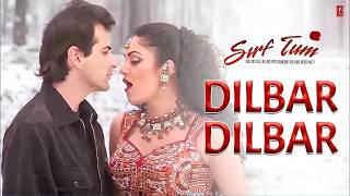 Dilbar Dilbar Lyrical Video | Sirf Tum | Alka Yagnik | Sameer | Sushmita Sen | Sanjay Kapoor