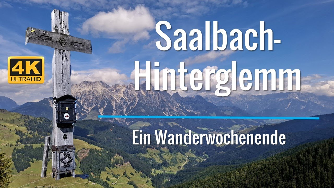 Saalbach-Hinterglemm - Ein Wanderwochenende - Zwölferkogel - Kohlmaiskopf - Schattberg - Hohe Penhab