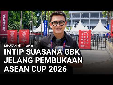 Suasana Terkini Stadion Utama GBK Jelang Pembukaan FIFA Asean Cup 2026 | Liputan 6