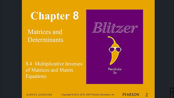 8.4 Multiplicative Inverses of Matrices and Matrix Equations (Blitzer 5e)