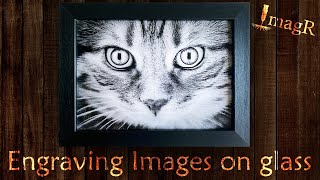 Engrave Images on Glass with ImagR - Kasia Algorithm