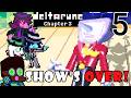 Deltarune Chapter 3: Part 5 - The Show Stopper!!