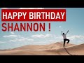 Happy birt.ay shannon today is your day