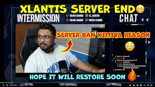XLANTIS SERVER END 😳 SERVER BAN REASON 😥 HOPE XLANTIS WILL BACK 🔥