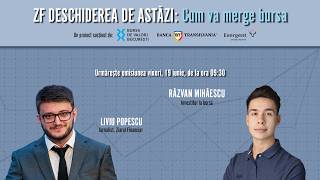 ZF DESCHIDEREA DE ASTĂZI 19.06.2026