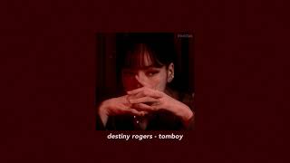 destiny rogers - tomboy (slowed + reverb)