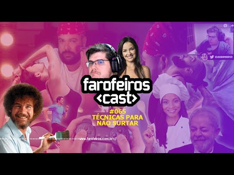 Técnicas para não surtar - Farofeiros Cast #066