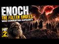 ENOCH Part 2: The Book of Enoch EXPOSED: Fallen Angels Created Giants