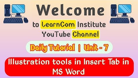 Illustration tools in insert tab in MS Word 🎨 || Unit - 7  || LearnCom Institute